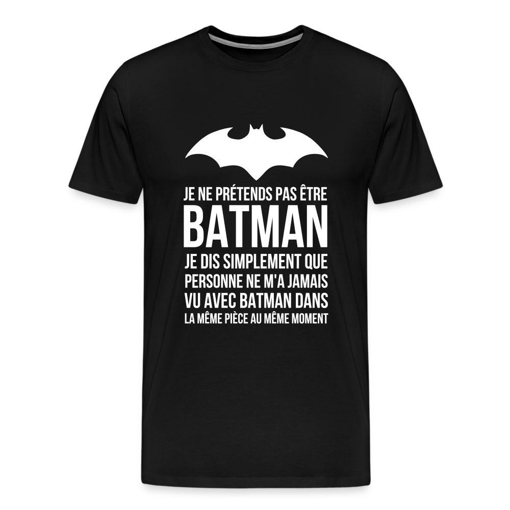 T-shirt Premium Homme : Je suis Batman - noir