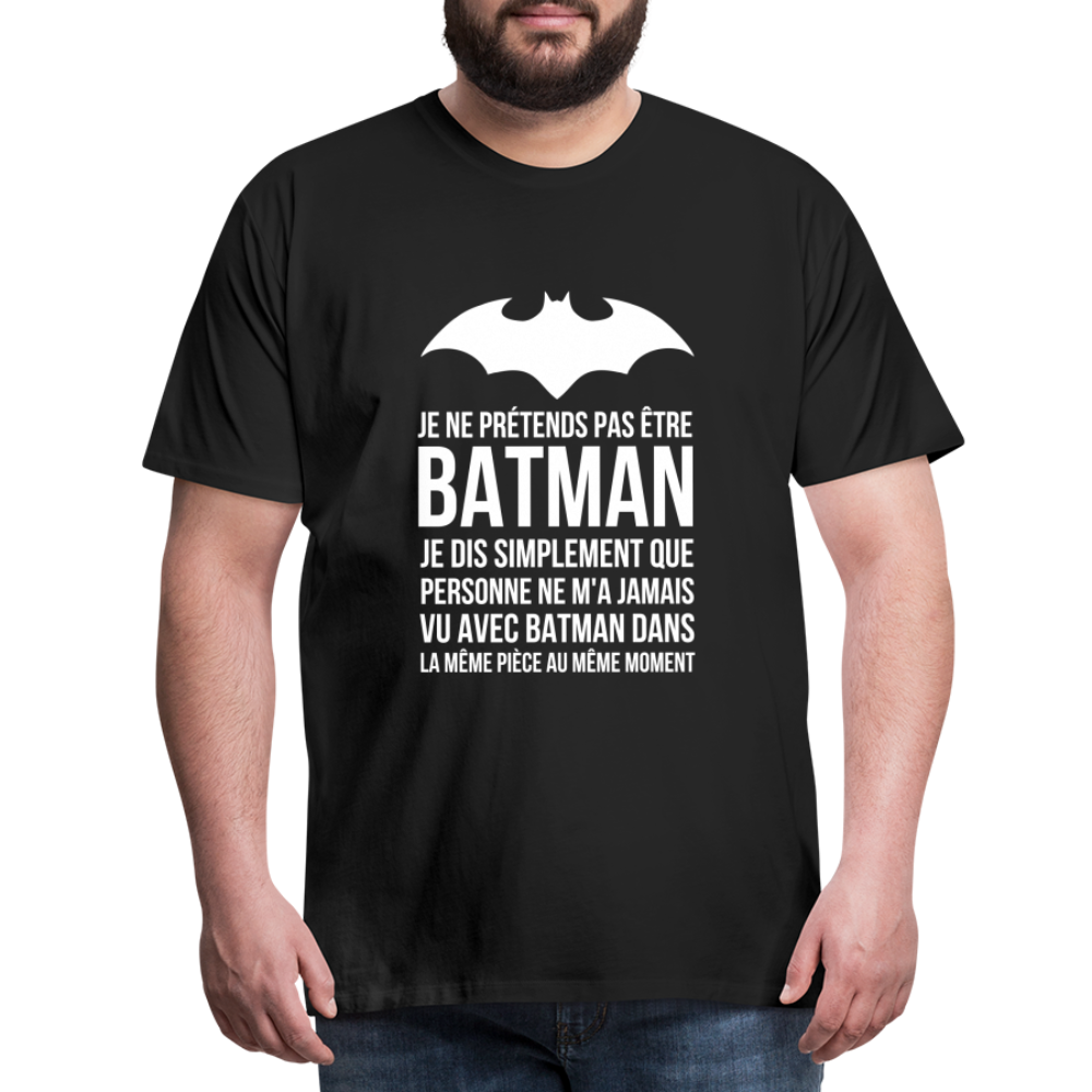 T-shirt Premium Homme : Je suis Batman - noir