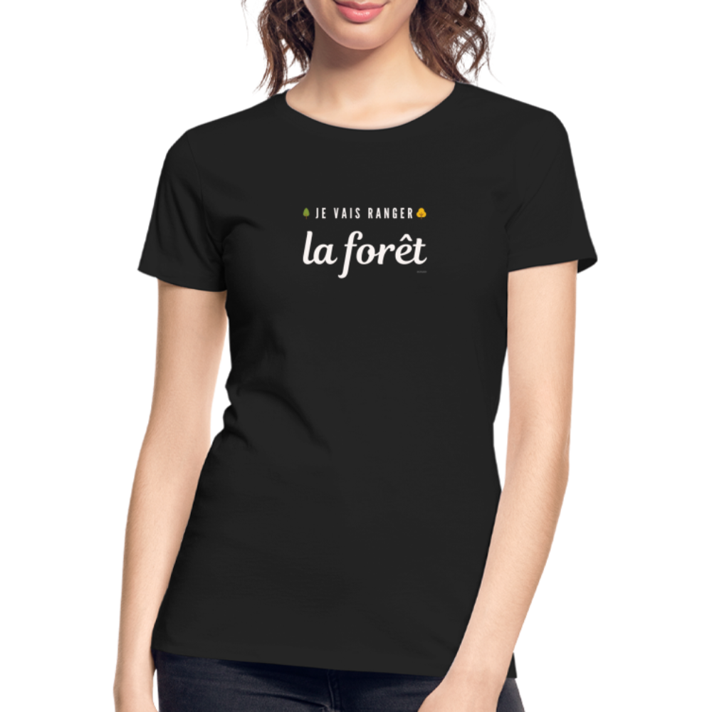 T-shirt bio Femme Je vais ranger la forêt RRRrrrr!!! - noir