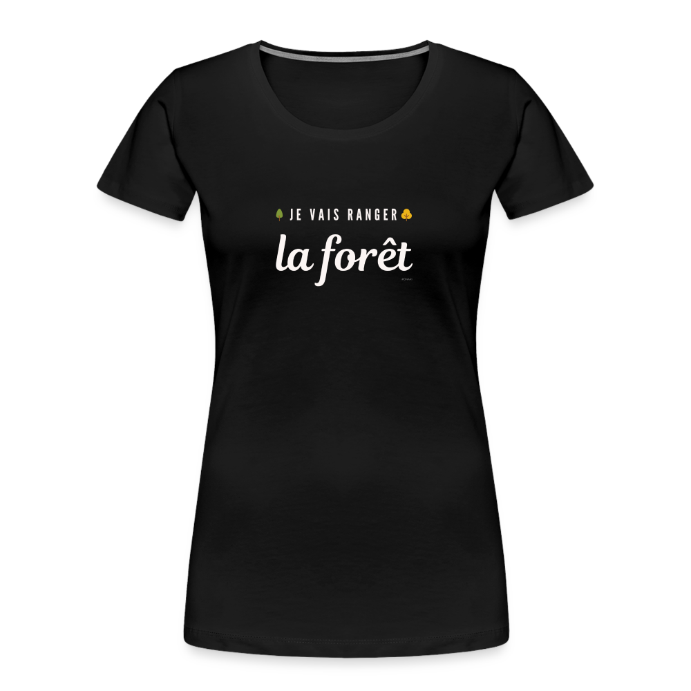 T-shirt bio Femme Je vais ranger la forêt RRRrrrr!!! - noir