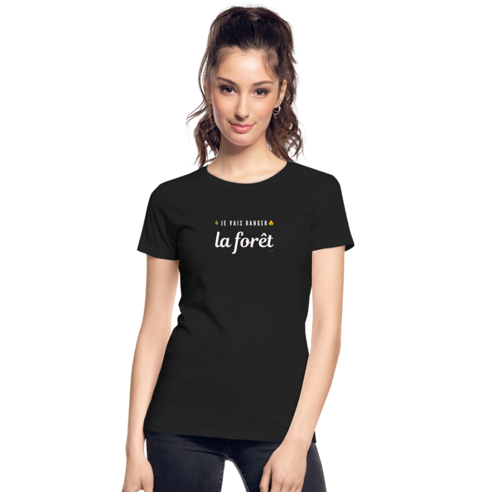 T-shirt bio Femme Je vais ranger la forêt RRRrrrr!!! - noir