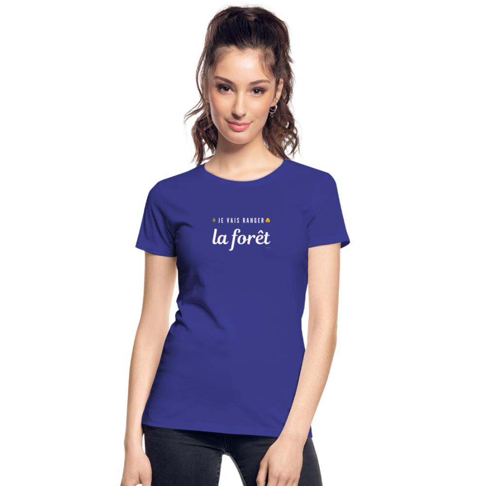 T-shirt bio Femme Je vais ranger la forêt RRRrrrr!!! - bleu roi