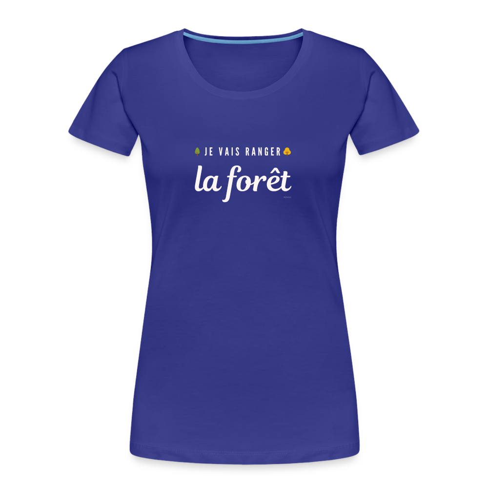 T-shirt bio Femme Je vais ranger la forêt RRRrrrr!!! - bleu roi