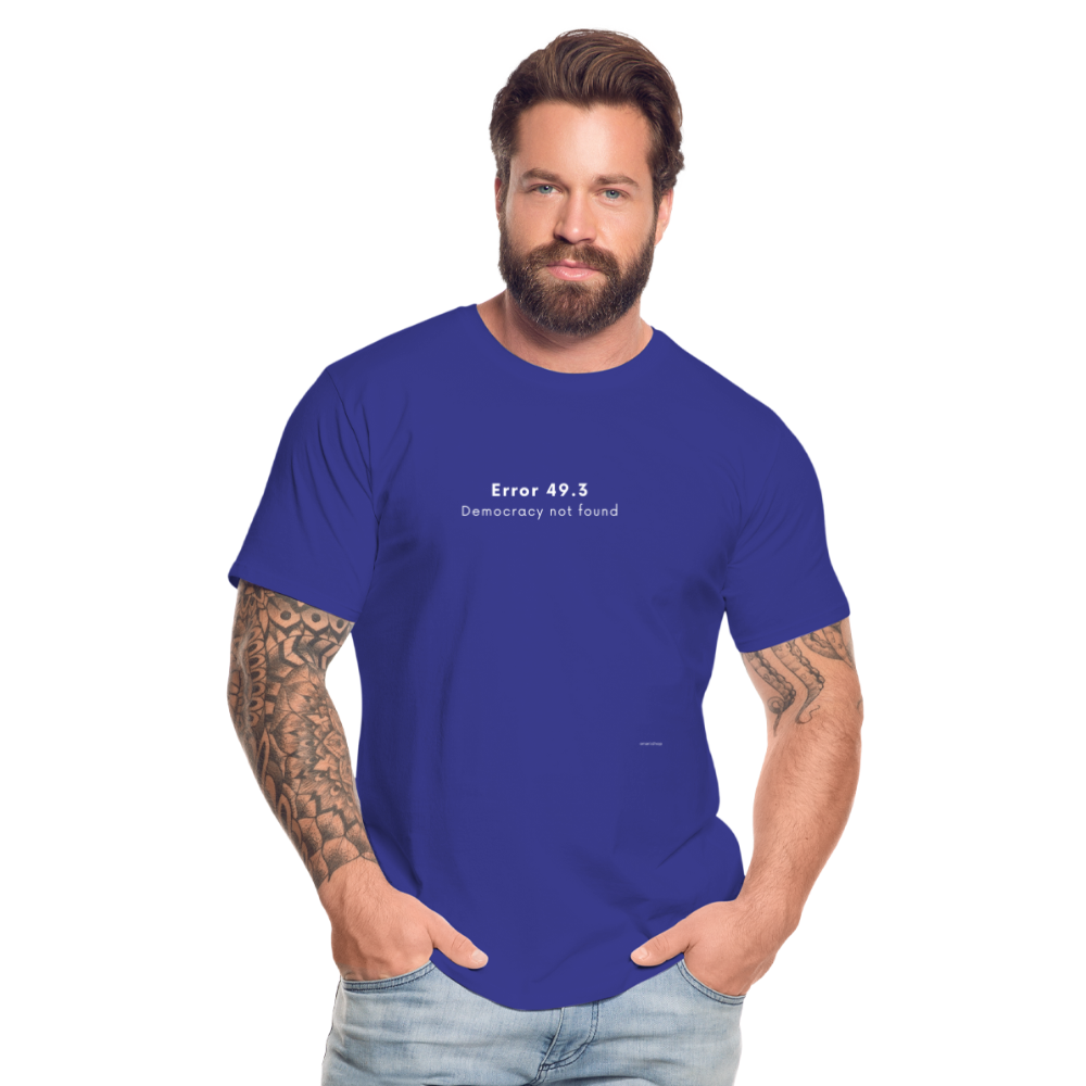 T-shirt bio Homme Error 49.3 Democracy not found - bleu roi