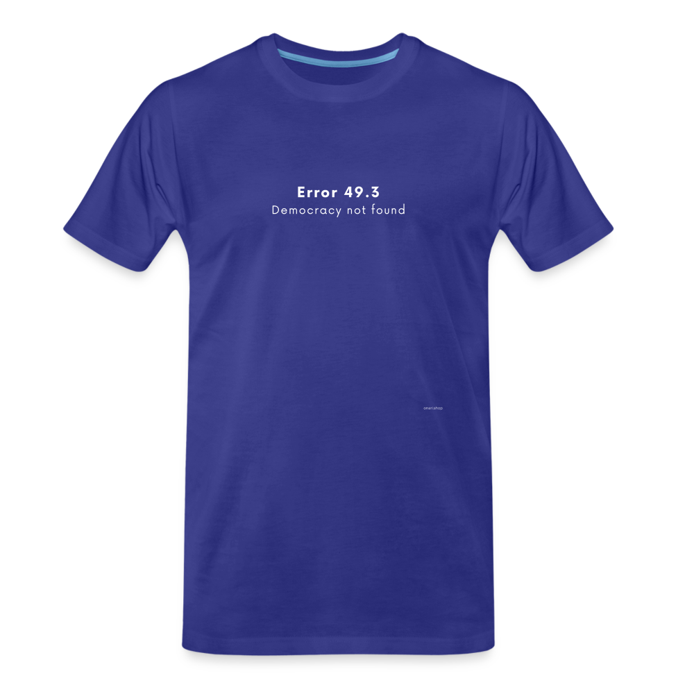 T-shirt bio Homme Error 49.3 Democracy not found - bleu roi