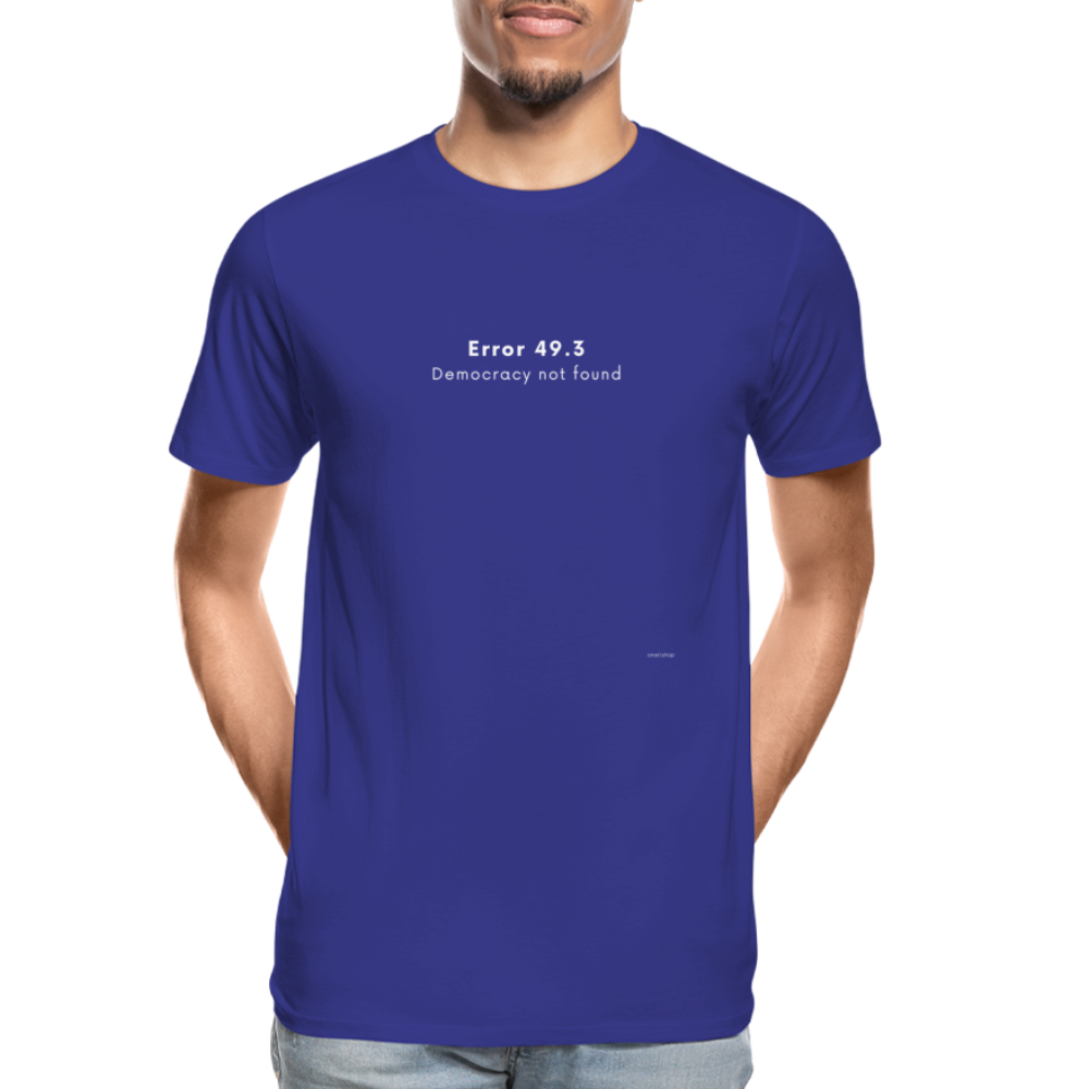 T-shirt bio Homme Error 49.3 Democracy not found - bleu roi