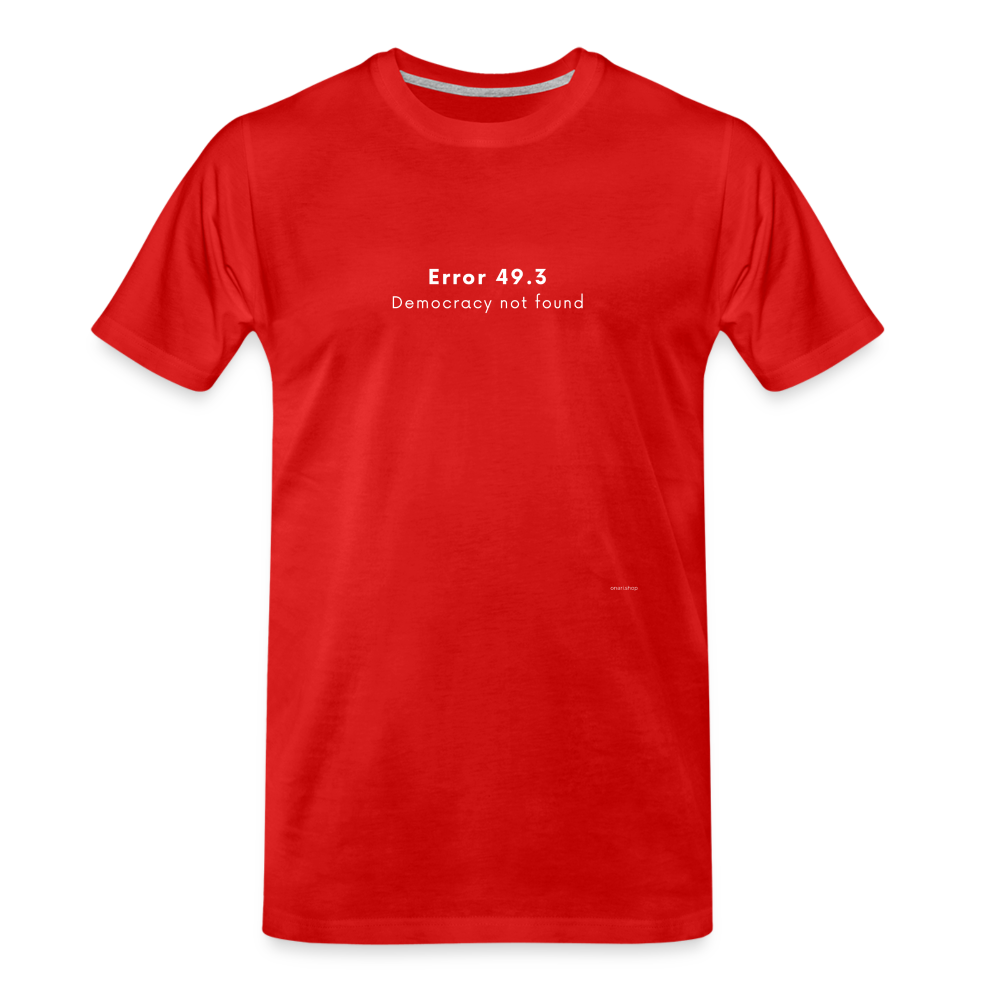 T-shirt bio Homme Error 49.3 Democracy not found - rouge