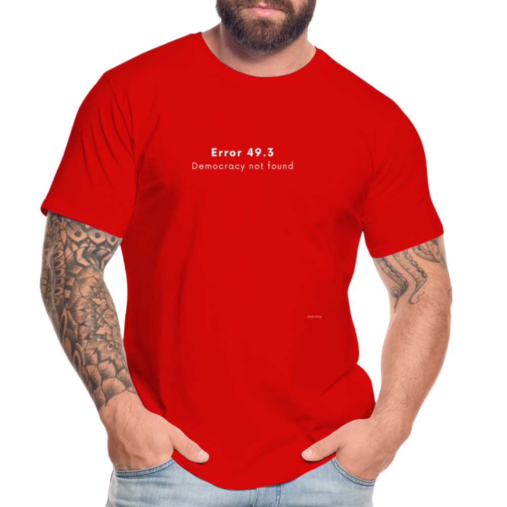 T-shirt bio Homme Error 49.3 Democracy not found - rouge